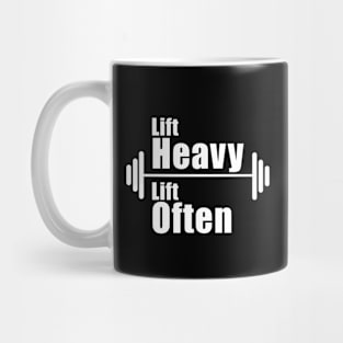 Lift Heavy Lift Often Mug